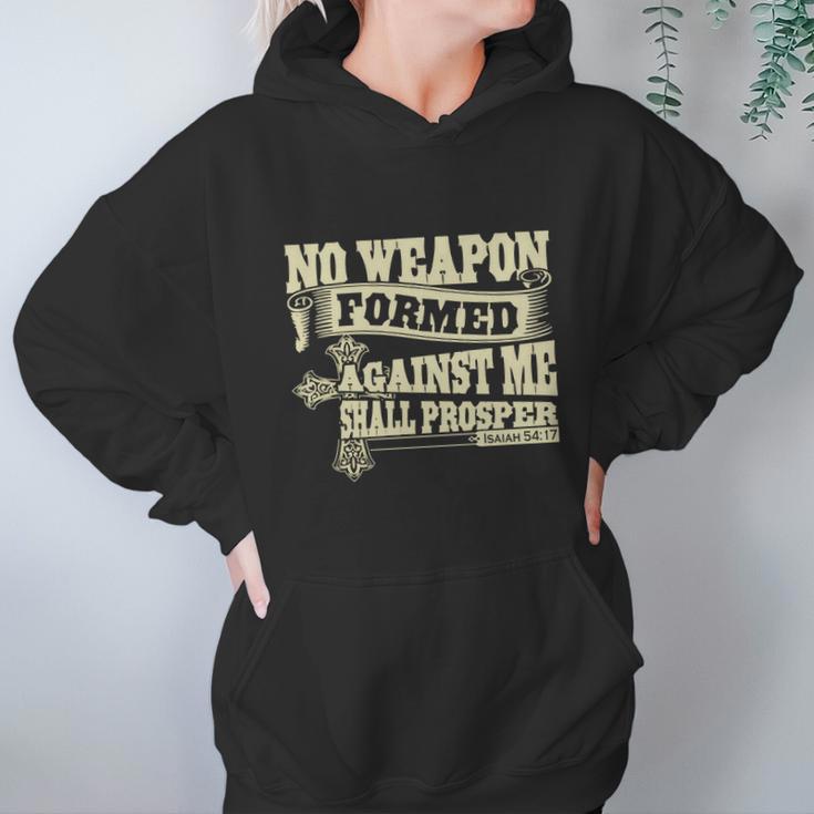 No Weapon Formed Against Me Shall Prosper Christian T-Shirt Women Hoodie Gifts for Her