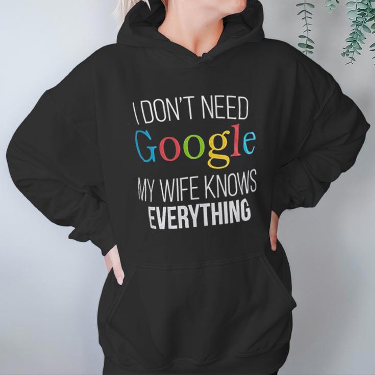 I Do Not Need Google My Wife Knows Everything Women Hoodie Gifts for Her