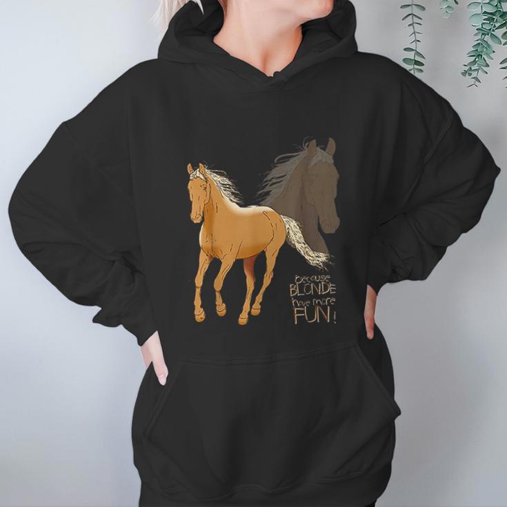 Palomino Horse Because Blonde Have More Fun Women Hoodie Gifts for Her