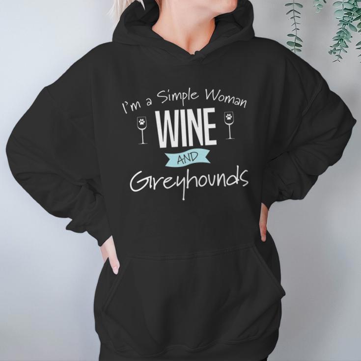 Im A Simple Woman Wine And Greyhounds Women Hoodie Gifts for Her