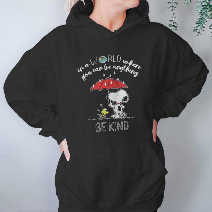 Snoopy In A World Where You Can Be Anything Be Kind Women Hoodie Gifts for Her