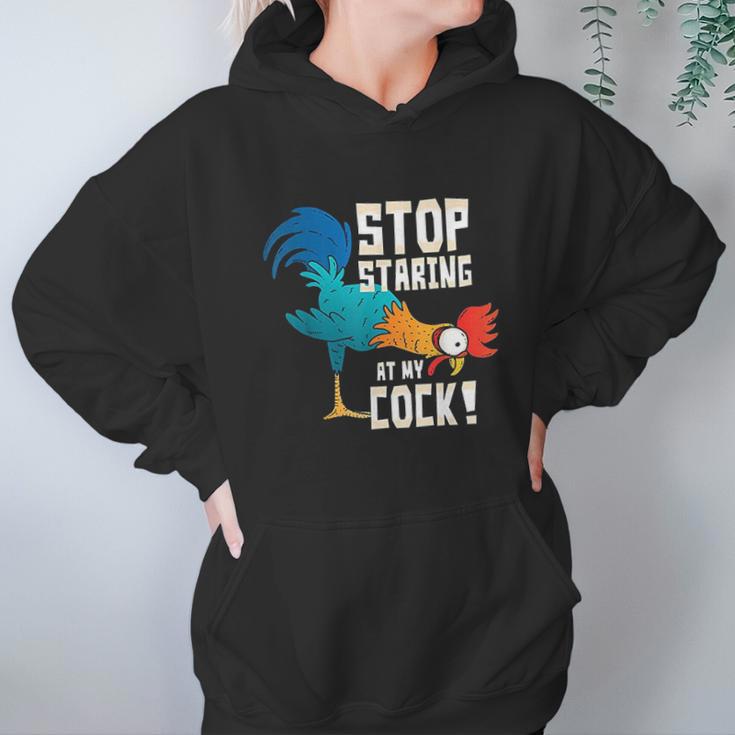 Stop Staring At My Cock Funny Chicken Gift For Men Women Hoodie Gifts for Her