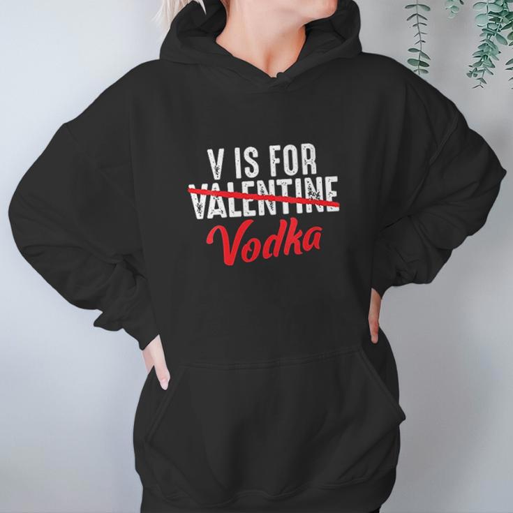 V Is For Valentine Slash Vodka Funny Vodka Lover Valentines Women Hoodie Gifts for Her