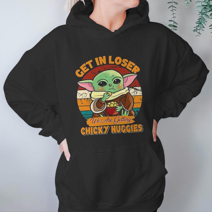 Vintage Baby Get In Loser We Are Getting Chicky Chicken Nuggies Women Hoodie Gifts for Her