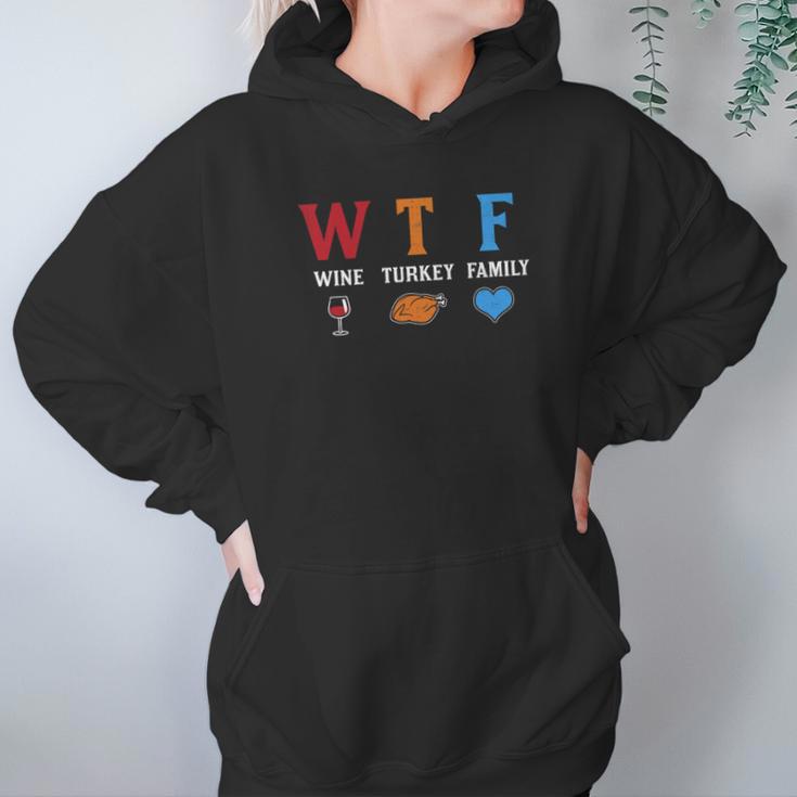 Wtf Wine Turkey Family 2 Women Hoodie Gifts for Her