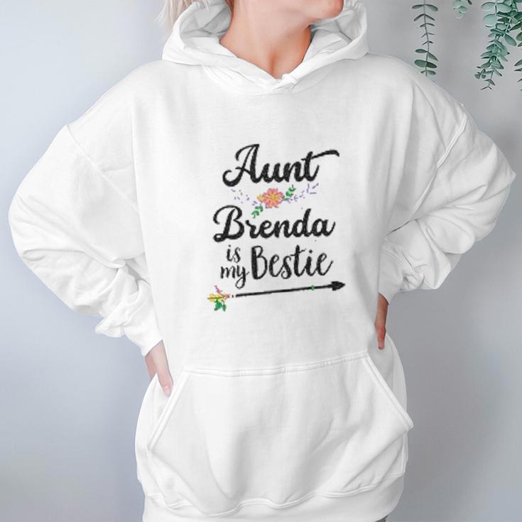 Aunt Brenda Is My Bestie Women Hoodie Gifts for Her