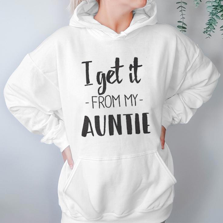 I Get It From My Auntie Creeper Funny Family Baby Women Hoodie Gifts for Her