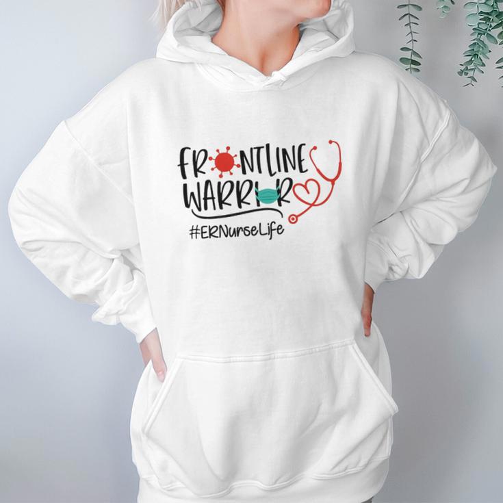 Frontline Warrior Er Nurse Life Women Hoodie Gifts for Her