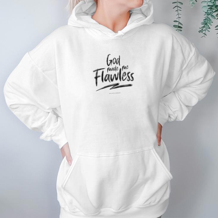 God Made Me Flawless By Bro Bear Blog Women Hoodie Gifts for Her