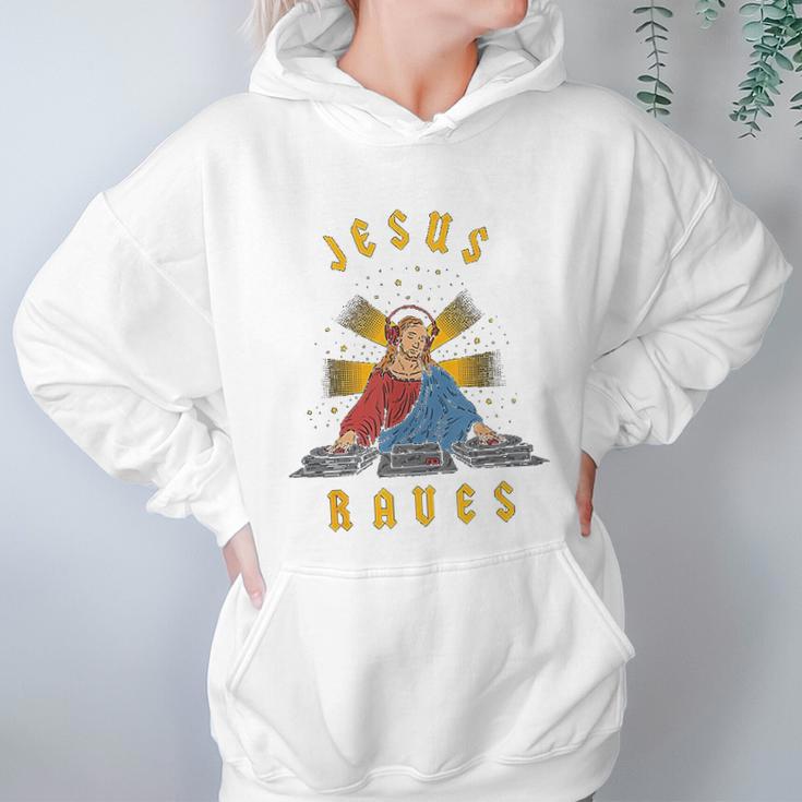 Jesus Raves Women Hoodie Gifts for Her