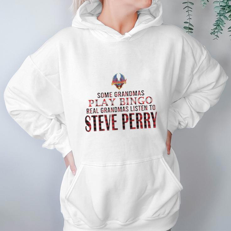 Journey Some Grandmas Play Bingo Real Grandmas Listen To Steve Perry Shirt Women Hoodie Gifts for Her