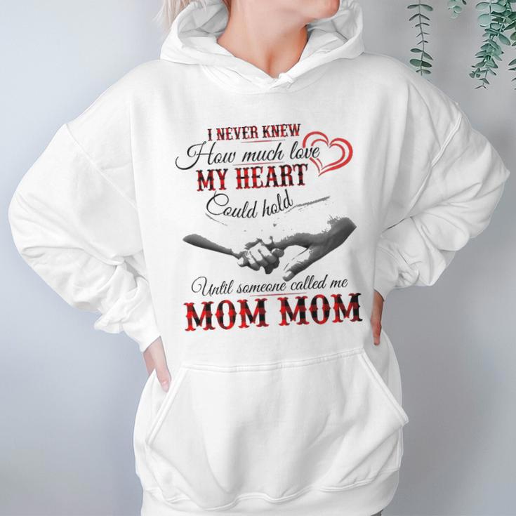 Mom Mom Grandma Gift Until Someone Called Me Mom Mom Women Hoodie Gifts for Her