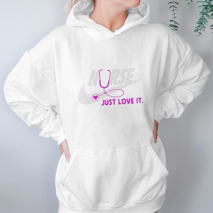 Nurse Just Love It Women Hoodie Gifts for Her