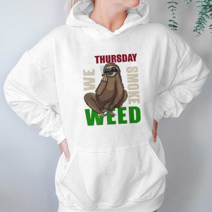 Sloth Stoner Thursday Marijuana Weed Ganja Gift Women Hoodie Gifts for Her