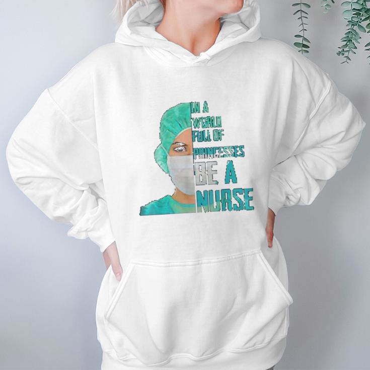 Social Distancing In A World Full Of Princesses Be A Nurse Women Hoodie Gifts for Her