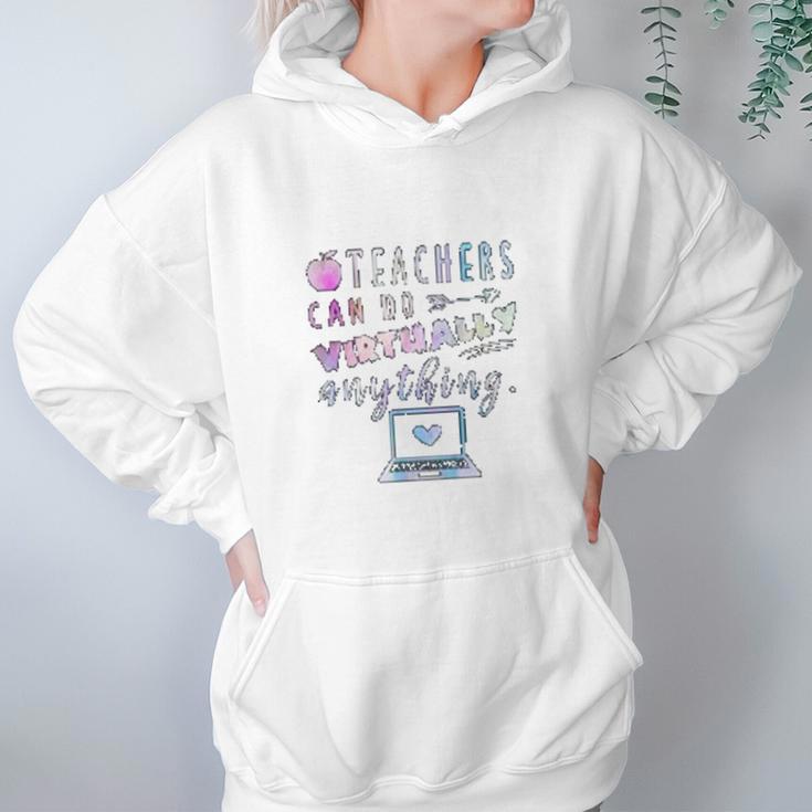 Teachers Can Do Virtually Anything Online Social Distancing Women Hoodie Gifts for Her