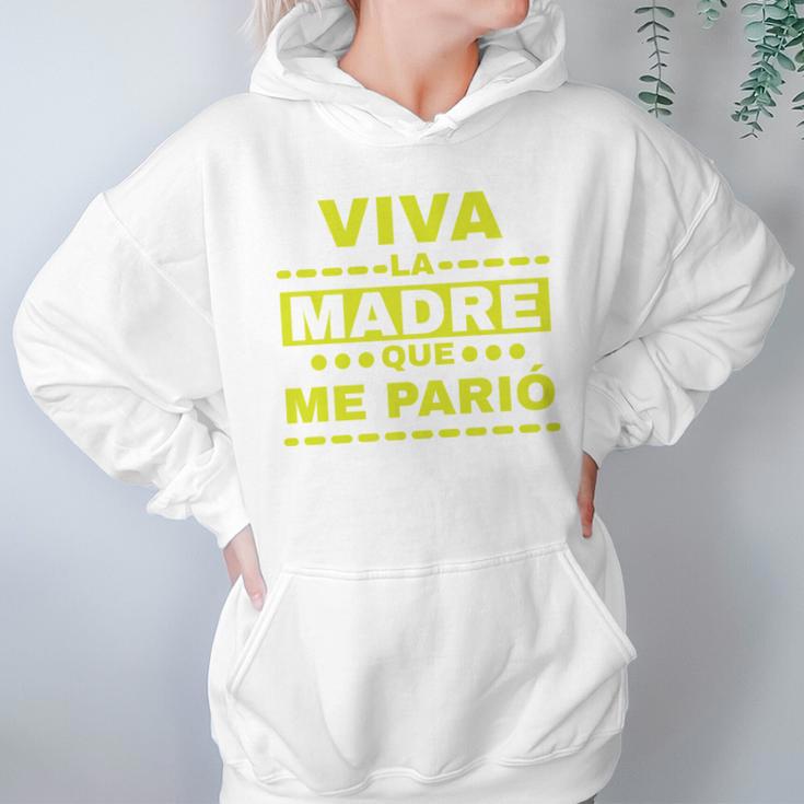 Viva La Madre Que Me Pario Regalo Mama Playera Camisa Women Hoodie Gifts for Her