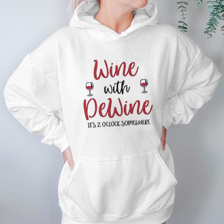 Wine With Dewine It Is 2 O Clock Somewhere In Ohio Women Hoodie Gifts for Her