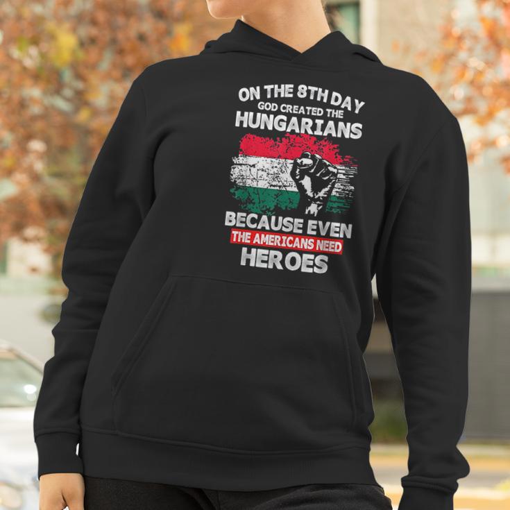 On The 8Th Day God Created Hungarians American Heroes Women Hoodie Gifts for Women