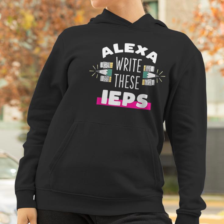 Alexa Write My Iep Funny Teacher Gift For Men And Women Women Hoodie Gifts for Women