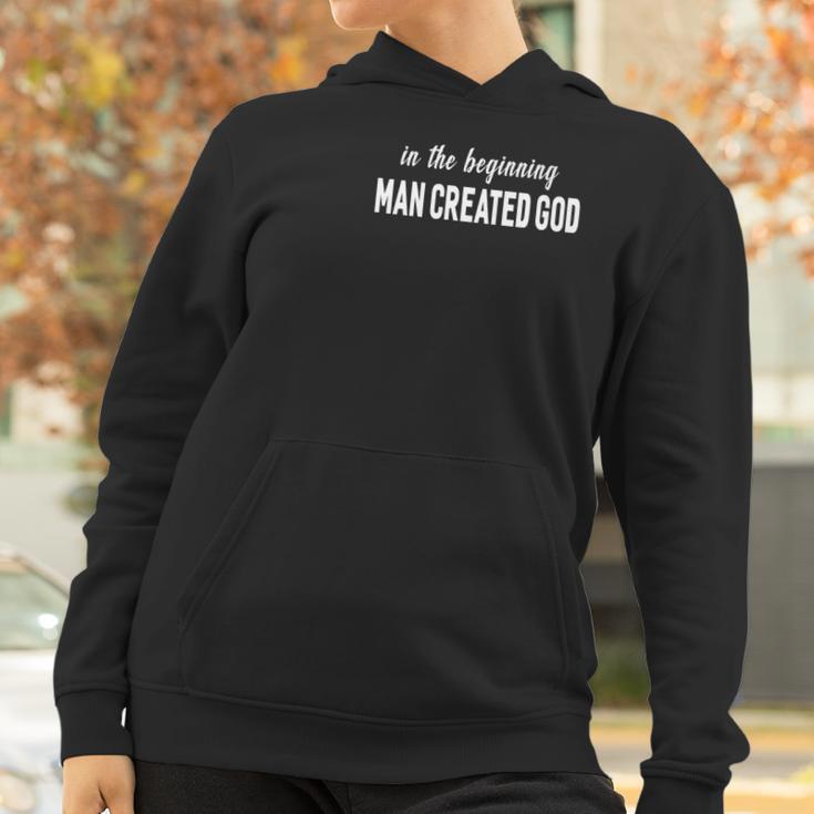 In The Beginning Man Created God Funny Atheist Women Hoodie Gifts for Women