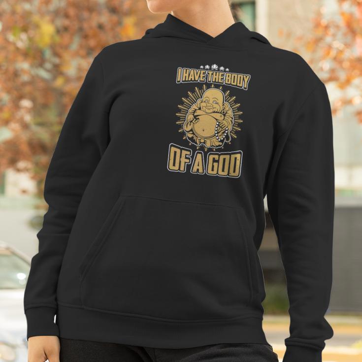 I Have The Body Of A God Buddha Women Hoodie Gifts for Women