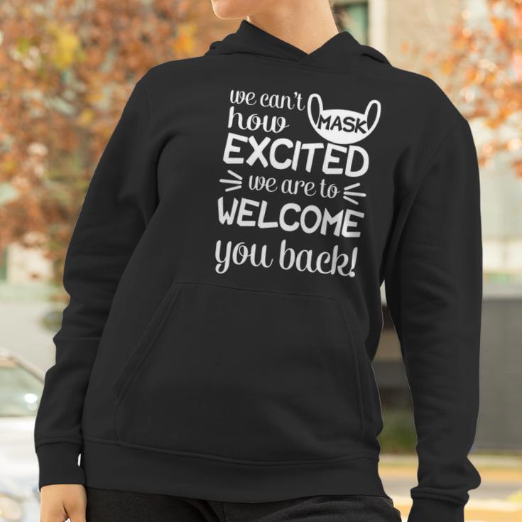 We Cant Mask How Excited We Are To Welcome You Back To School Teacher Student Face Mask Women Hoodie Gifts for Women