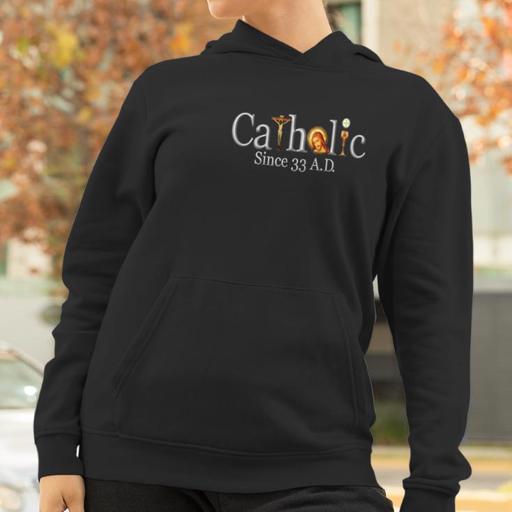 Catholic Since 33 Ad Crucifix Jesus Eucharist Mass Women Hoodie Gifts for Women