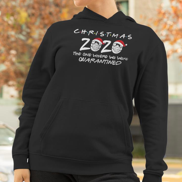 Christmas 2020 The One Where We Were Quarantined Women Hoodie Gifts for Women