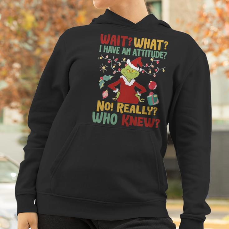 Christmas Grinch Wait What I Have An Attitude Really Whoo Knew Women Hoodie Gifts for Women