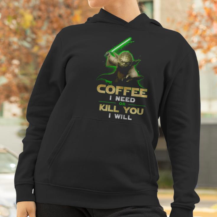 Coffee I Need Or Kill You I Will Women Hoodie Gifts for Women