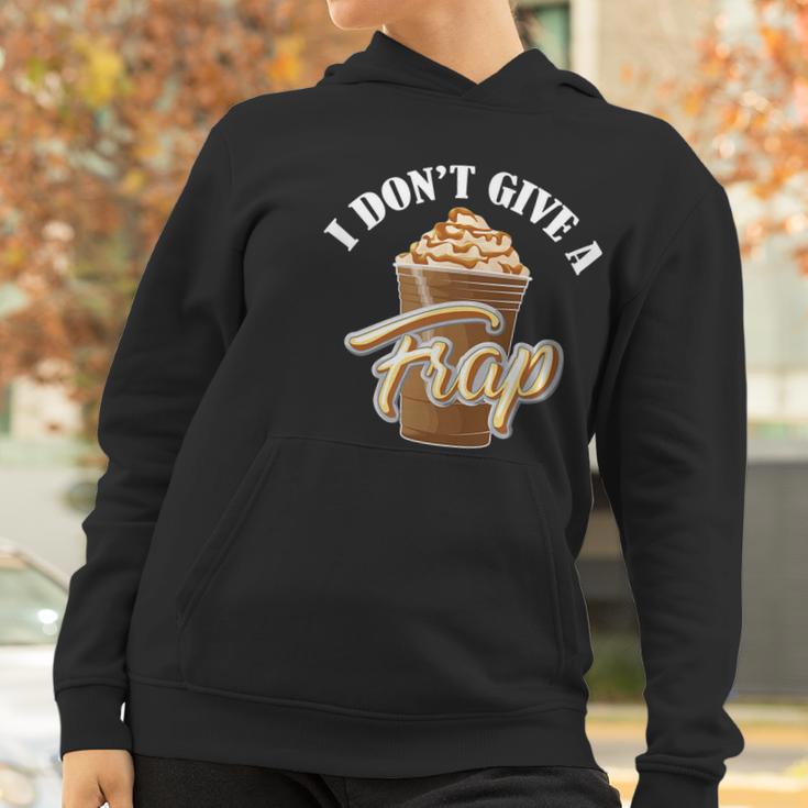 I Dont Give A Frap Funny Frappuccino Frozen Coffee Drinker Graphic Design Printed Casual Daily Basic Women Hoodie Gifts for Women