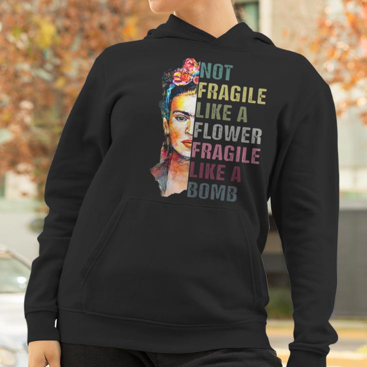 Frida Kahlo Not Fragile As A Flower Women Hoodie Gifts for Women