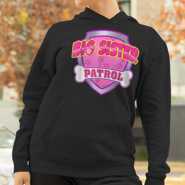 Funny Big Sister Patrol - Dog Mom Dad For Men Women Women Hoodie Gifts for Women