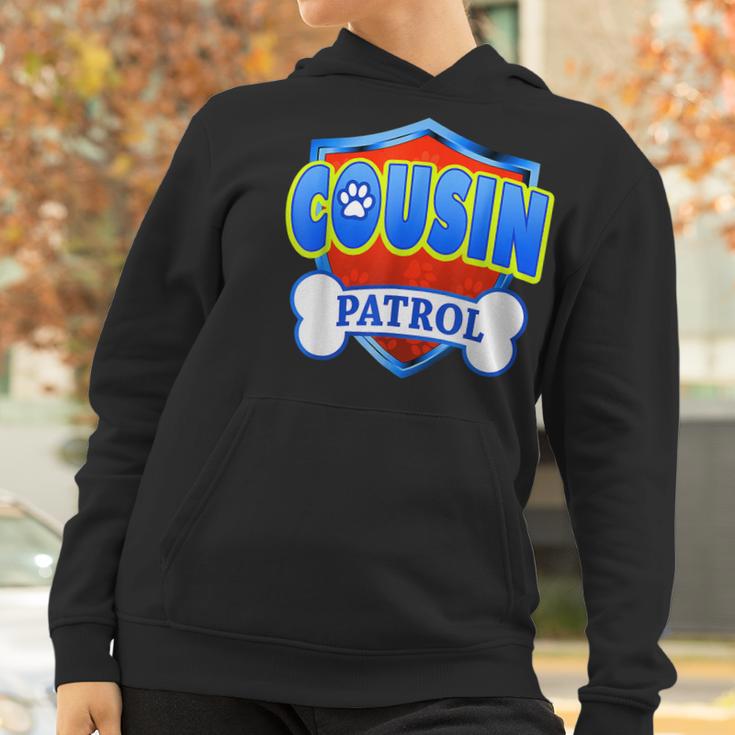 Funny Cousin Patrol - Dog Mom Dad For Men Women Women Hoodie Gifts for Women