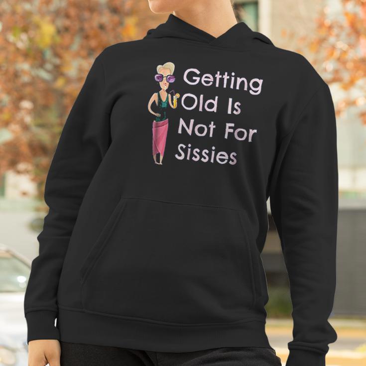 Funny Getting Old Is Not For Sissies Grandmother Women Hoodie Gifts for Women