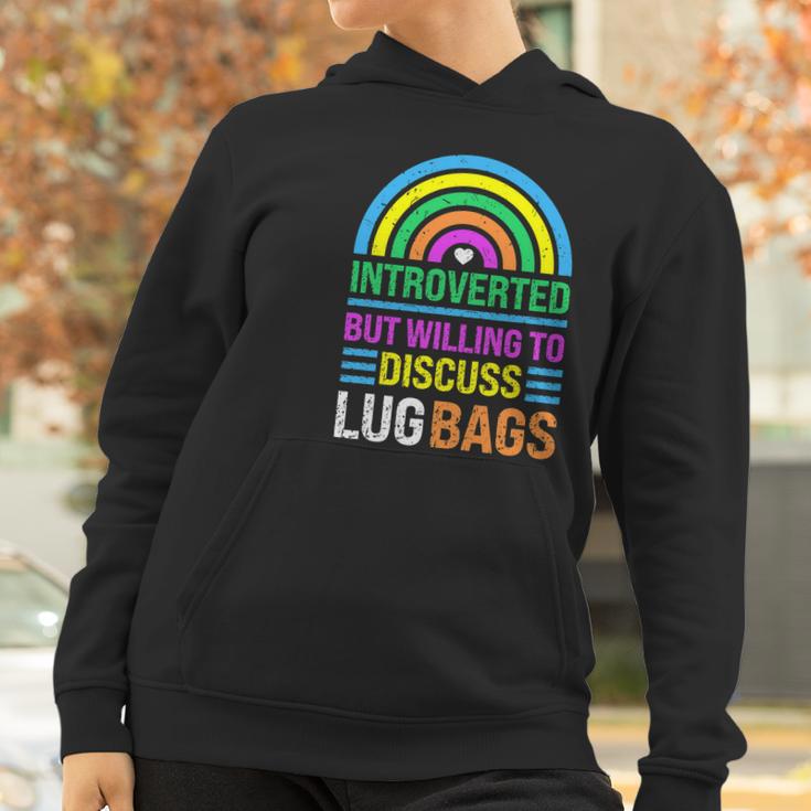 Funny Introverted But Willing To Discuss Lug Bags Rainbow Women Hoodie Gifts for Women