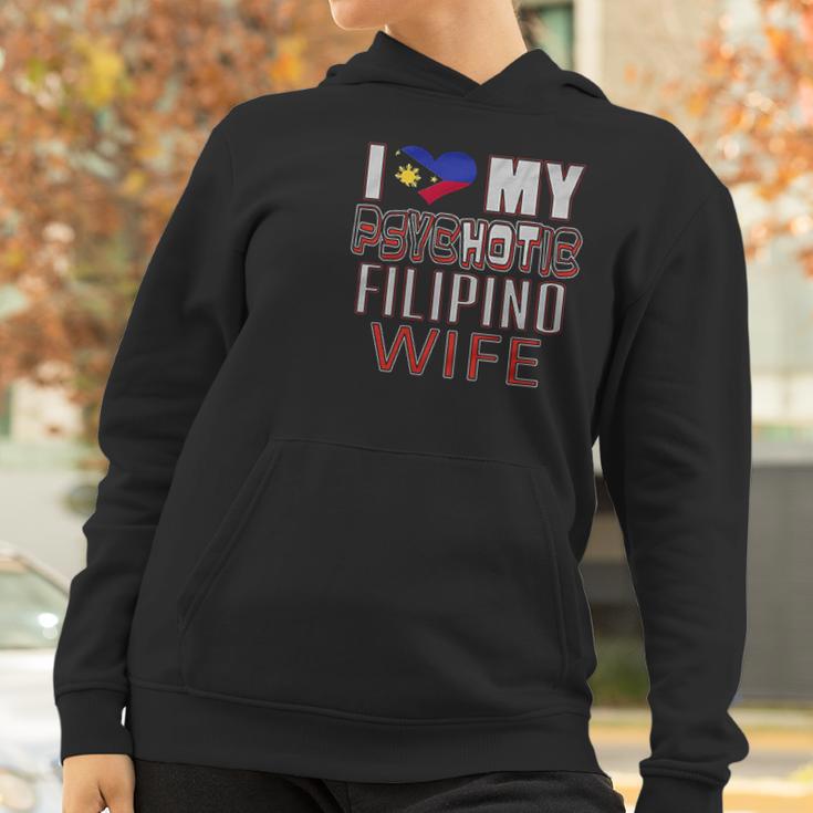 Funny I Love My Psychotic Filipino Wife Heritage Native Imigrant Women Hoodie Gifts for Women