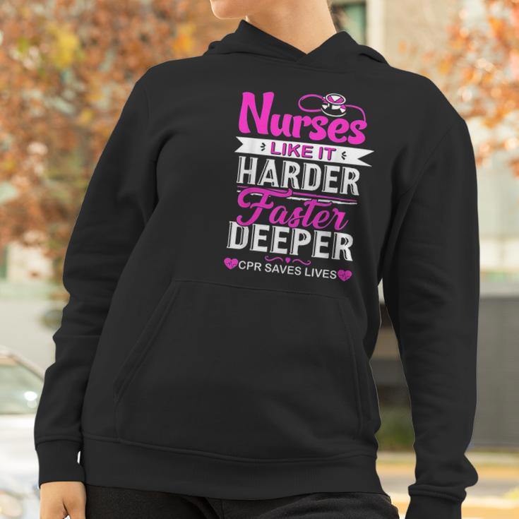 Funny Nurses Like It Harder Faster Deeper Cpr Saves Lives Women Hoodie Gifts for Women