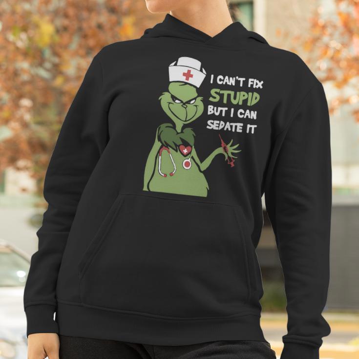 Grinch Nurse I CanFix Stupid But I Can Sedate It Women Hoodie Gifts for Women