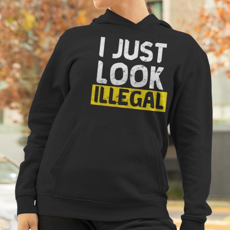 I Just Look Illegal Funny Anti-Trump - Men WomenShirt Women Hoodie Gifts for Women