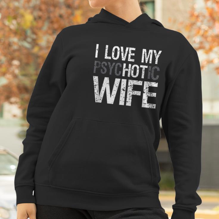 Mens Funny Husband Wife Gifts I Love My Psychotic Wife Women Hoodie Gifts for Women