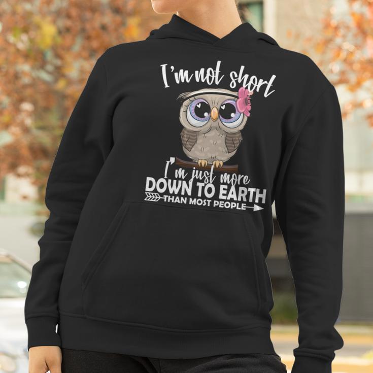 Im Not Short Im Just More Down To Earth Owl Women Hoodie Gifts for Women