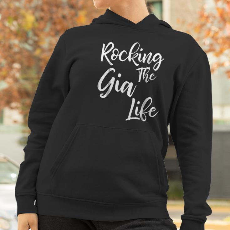 Rocking The Gia Life Funny Cute Proud Nana Women Hoodie Gifts for Women