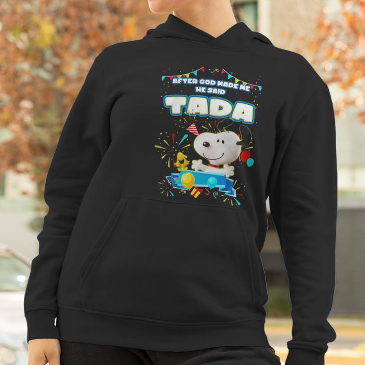 Snoopy After God Made Me He Said Tada Women Hoodie Gifts for Women