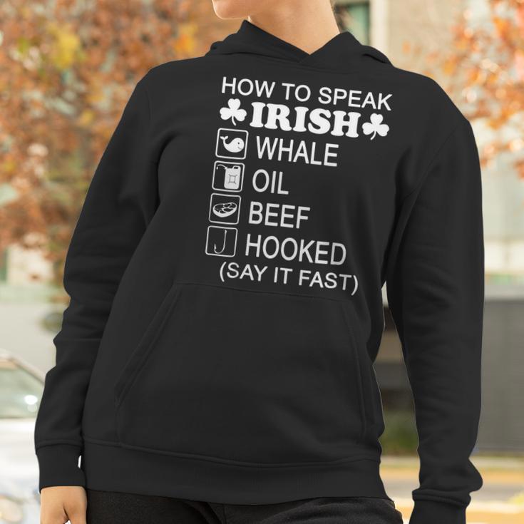 How To Speak Irish Whale Oil Beef Hooked St Patricks T-Shirt Women Hoodie Gifts for Women