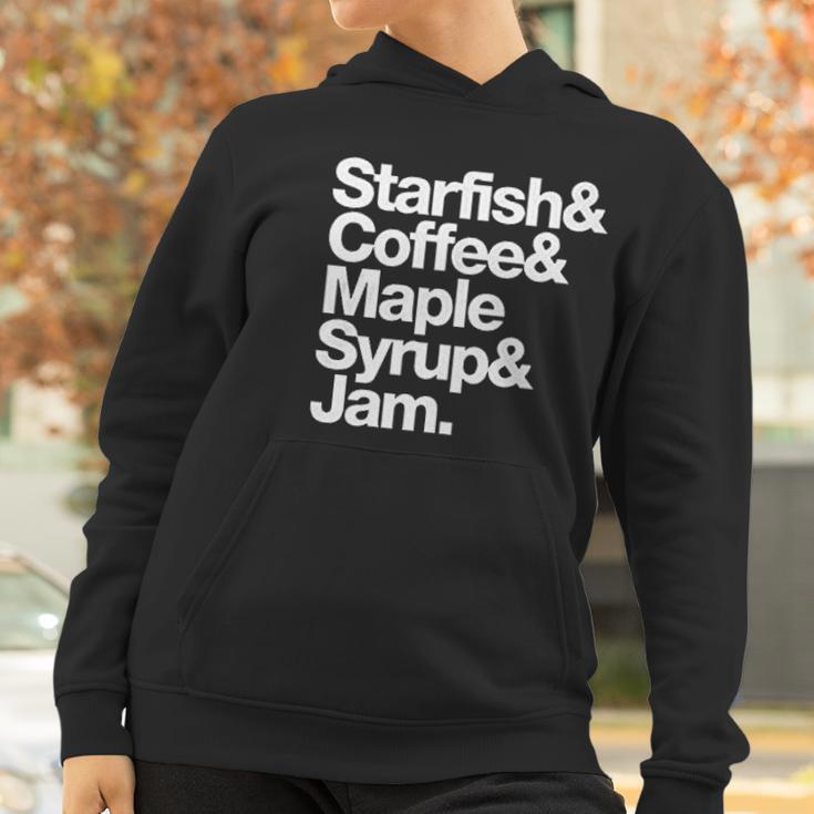 Starfish And Coffee Maple Syrup And Jam Women Hoodie Gifts for Women