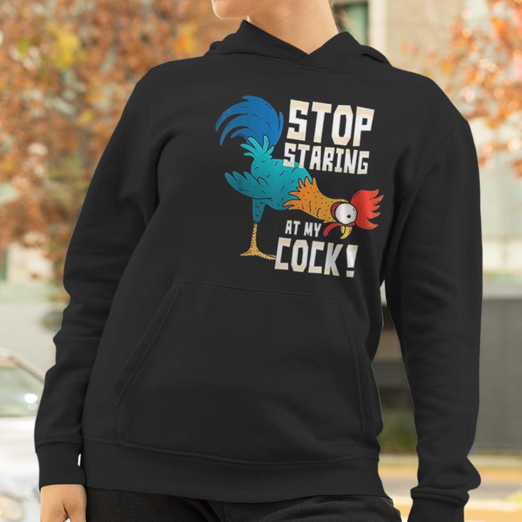 Stop Staring At My Cock Funny Chicken Gift For Men Women Hoodie Gifts for Women