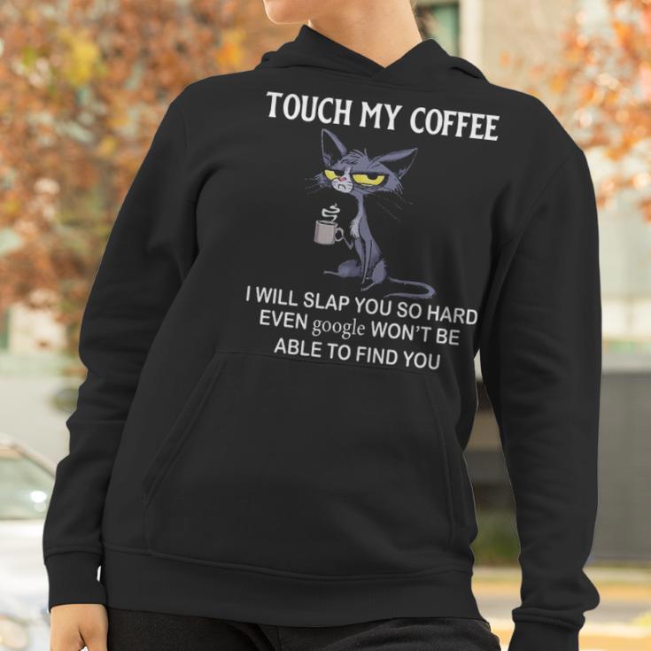 Touch My Coffee I Will Slap You So Hard Even Google Cat Women Hoodie Gifts for Women