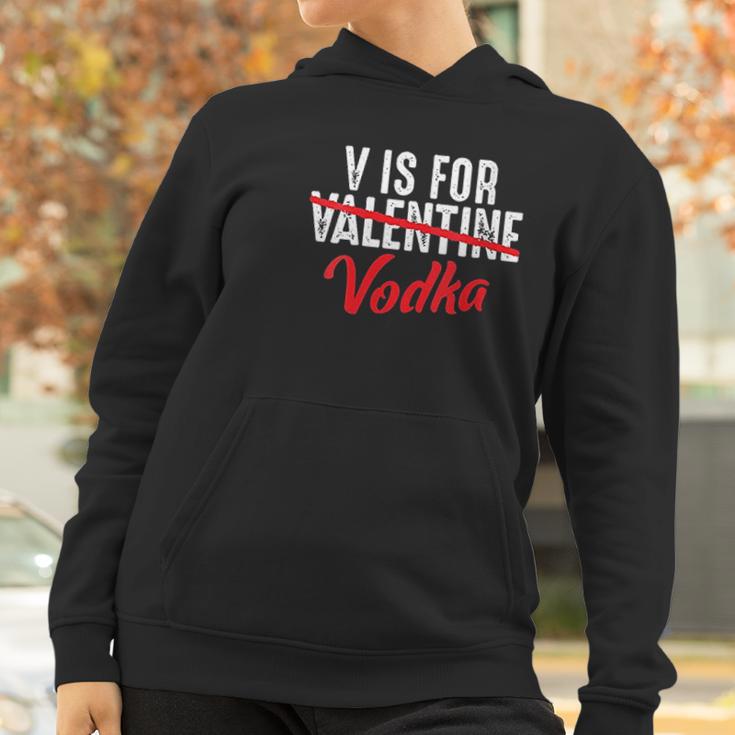 V Is For Valentine Slash Vodka Funny Vodka Lover Women Hoodie Gifts for Women